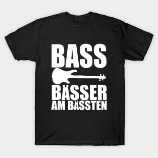 BASS BAESSER AM BAESSTEN funny bassist gift T-Shirt